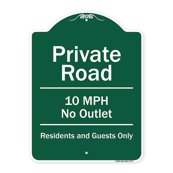 Private Road 10 Mph No Outlet Residents And Guests Heavy-Gauge Aluminum Sign, 24" H, GW-1824-9772
